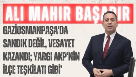 CHP’li Ali Mahir Başarır: ‘Gaziosmanpaşa’da sandık değil, vesayet kazandı; yargı AKP’nin ilçe teşkilatı gibi’