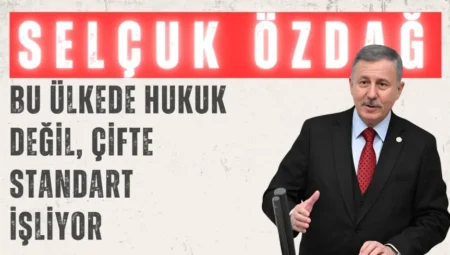 Yeni Yol Partili Selçuk Özdağ’dan torba yasaya ret: ‘Bu ülkede hukuk değil, çifte standart işliyor’